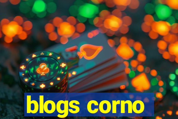 blogs corno